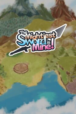 The Mightiest Sword is Mine! Cover