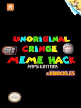 Unoriginal CRINGE Meme Hack Cover