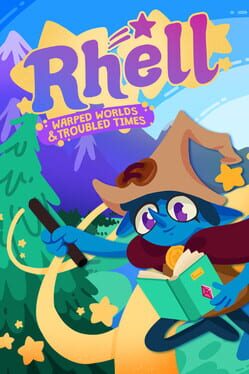 Rhell: Warped Worlds & Troubled Times
