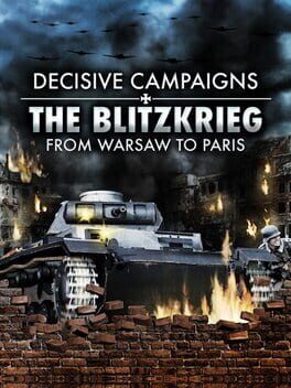 Decisive Campaigns: The Blitzkrieg from Warsaw to Paris Cover