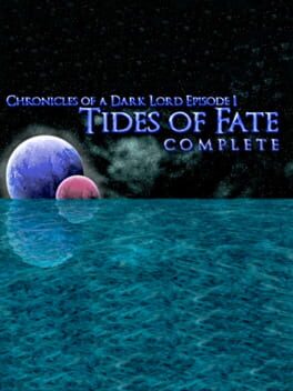 Chronicles of a Dark Lord: Episode 1 - Tides of Fate Complete Cover