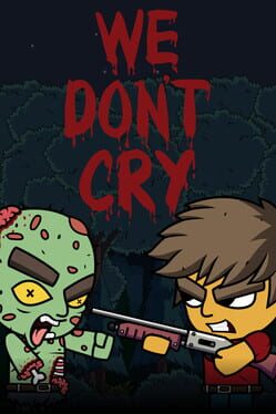 We Don't Cry: Zombie Survival Cover
