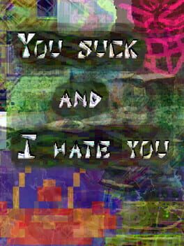You Suck and I Hate You Cover