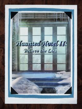 Haunted Hotel II: Believe the Lies Cover