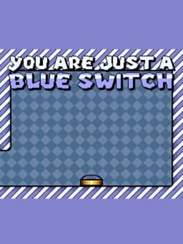 You Are Just a Blue Switch Cover