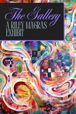 The Gallery: A Riley Magras Exhibit Cover