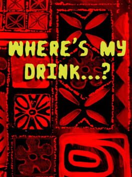 Where's My Drink...? Cover