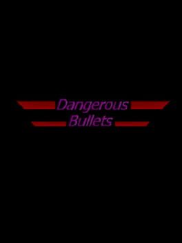 Dangerous Bullets Cover