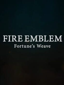Fire Emblem: Fortune's Weave