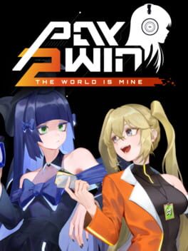 Pay 2 Win: The World Is Mine Cover