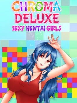 Chroma Deluxe: Sexy Hentai Girls Cover