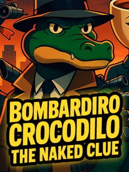 Bombardiro Crocodilo: The Naked Clue Cover