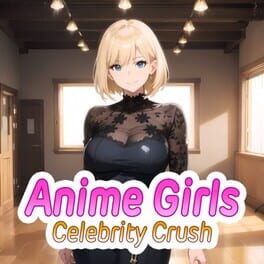 Anime Girls: Celebrity Crush Cover