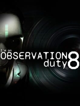 I'm on Observation Duty 8 Cover