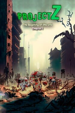 Project Z: The beginning of the end - Chapter I Cover