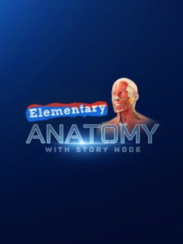 Elementary Anatomy: With Story Mode Cover