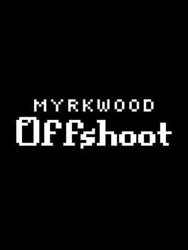 Myrkwood: Offshoot Cover