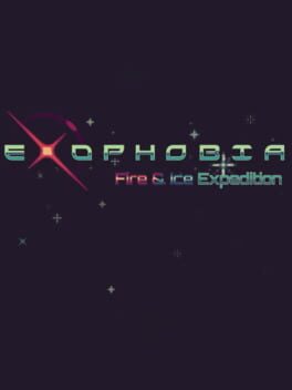 Exophobia: Fire & Ice Expedition Cover