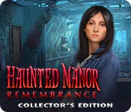 Haunted Manor: Remembrance - Collector's Edition Cover