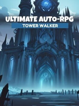 Ultimate Auto-RPG: Tower Walker Cover