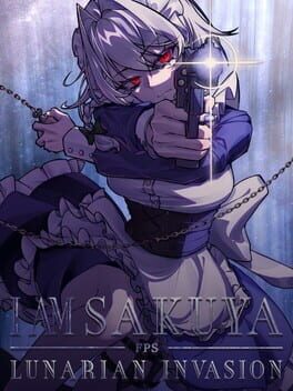 I Am Sakuya FPS: Lunarian Invasion Cover