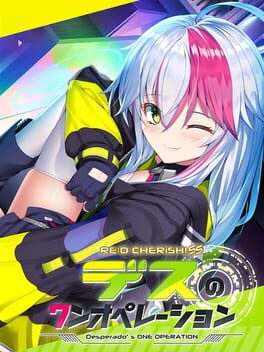 Re:D Cherish! SS: Desperado's One Operation Cover