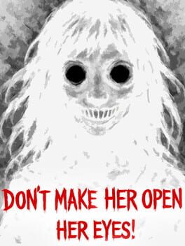 Don’t Make Her Open Her Eyes! Cover