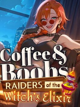 Coffee & Boobs: Raiders of the Witch’s Elixir Cover