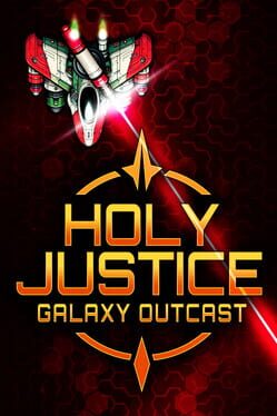 Holy Justice: Galaxy Outcast Cover