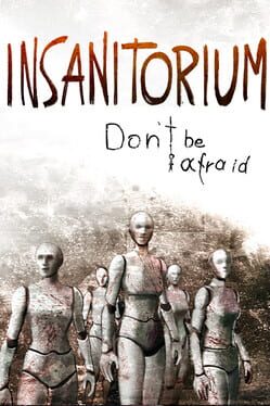 Insanitorium: Don’t Be Afraid Cover