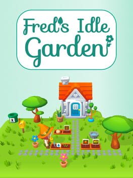Fred's Idle Garden Cover