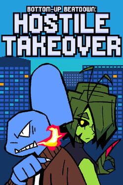 Bottom-up Beatdown: Hostile Takeover Cover