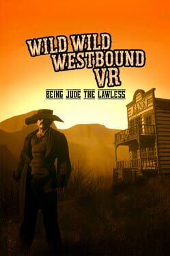 Wild Wild Westbound VR: Being Jude the Lawless Cover