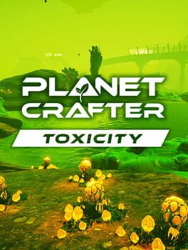 The Planet Crafter: Toxicity Cover