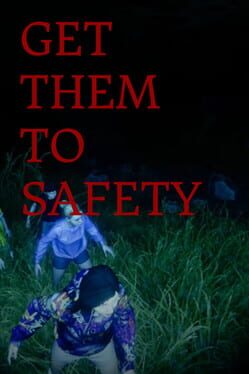 Get Them To Safety Cover