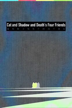 Cat and Shadow and Death's Four Friends Cover