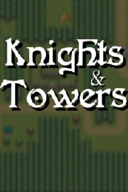 Knights & Towers Cover