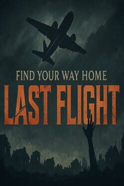 Find Your Way Home: Last Flight Cover