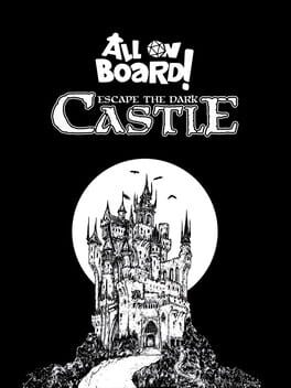 All on Board!: Escape the Dark Castle