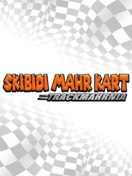Skibidi Mahrt Kart: TrackMahrnia Cover