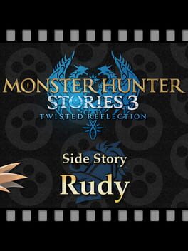 Monster Hunter Stories 3: Twisted Reflection - Additional Side Story: Rudy Cover
