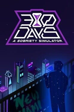 30 Days: A Sobriety Simulator Cover