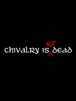 Chivalry is Not Dead Cover