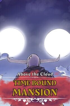 Above the Cloud: Time Bound Mansion Cover