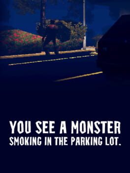 You See a Monster Smoking in the Parking Lot Cover