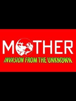Mother: Invasion from the Unknown Cover