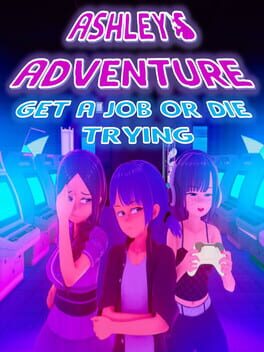 Ashley's Adventure: Get a Job or Die Trying Cover