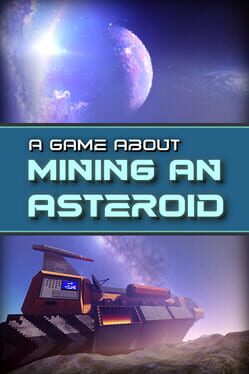 A Game About Mining an Asteroid Cover
