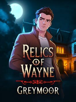 Relics of Wayne: Greymoor Cover