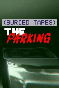 Buried Tapes: The Parking Cover